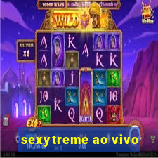 sexytreme ao vivo